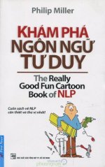 Thuê Sách Khám Phá Ngôn Ngữ Tư Duy (The Really Good Fun Cartoon Book Of Nlp) - Philip Miller