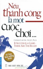 Thuê Sách Nếu Thành Công Là Một Cuộc Chơi (If Success Is A Game, These Are The Rules) - Chérie Carter- Scott