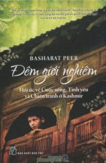 Thuê Sách Đêm Giới Nghiêm - Hồi Ức Về Cuộc Sống, Tình Yêu Và Chiến Tranh Ở Kashmir - Basharat Peer