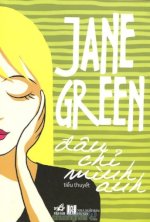 Thuê Tiểu Thuyết Đâu Chỉ Mình Anh - Jane Green