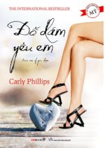Thuê Tiểu Thuyết Đố Dám Yêu Em (Love Me If You Dare) - Carly Phillips