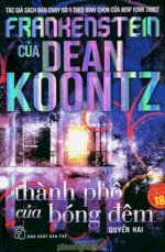 Thuê Sách Frankenstein Của Dean Koontz (Tập 2) : Thành Phố Của Bóng Đêm - Dean Koontz