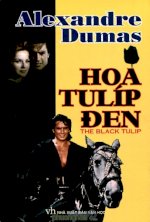 Thuê Tiểu Thuyết Hoa Tulíp Đen (The Black Tulip) - Alexandre Dumas
