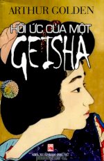 Thuê Tiểu Thuyết Hồi Ức Của Một Geisha - Authur Golden