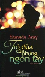Thuê Tiểu Thuyết Trò Đùa Của Những Ngón Tay - Yamada Amy