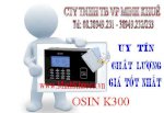 Máy Chấm Công Thẻ Từ Osin K300 Tại Long An