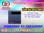 Tổng Đài Panasonic Kx-Tda100D ; Card Kx-Tda1180; Card Kx-Tda1186; Card Kx-Tda1176; Card Kx-Tda1178; Card Kx-Tda0190; Card Kx-Tda0191