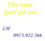 Thu Mua Ipad Cu (0973922566)