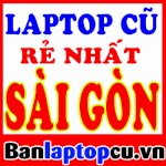 Cần Bán Laptop Cũ Core I2, I3, I4, I5, I6, I7 Giá Rẻ Tp.hcm