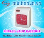 Máy Chấm Công Thẻ Giấy Ronald Jack Rj-2200A - Giá Rẻ Bình Dương - 0916986850