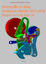 Sách Hướng Dẫn Sử Dụng Solidworks Motion Lý Thuyết Và Ứng Dụng