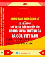 Bằng Chứng Lịch Sử Cơ Sở Pháp Lý Chủ Quyền Hoàng Sa Và Trường Sa Là Của Việt Nam