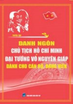 Tuyển Tập Danh Ngôn Chủ Tịch Hồ Chí Minh Đại Tướng Võ Nguyên Giáp Dành Cho Cán B