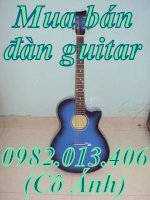 Bán Đàn Guitar Đệm Hát, Bán Đàn Guitar Giá Rẻ, Guitar Tốt 0982.013.406