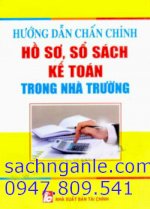 Hướng Dẫn Chấn Chỉnh Hồ Sơ Sổ Sách Kế Toán Trong Nhà Trường