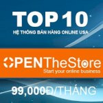 Openthestore – Kinh Doanh Trực Tuyến Top 10 Tmđt Hàng Đầu Tại Mỹ