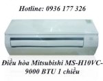 Điều Hòa Mitsubishi Ms-H10Vc- 9000 Btu 1 Chiều