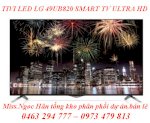 Giá Tivi Led Lg 49Ub820 49 Inch Smart Tv Ultra Hd 4K
