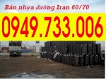 Nhựa Đường Iran M60/70 Tháng 10 - 2020