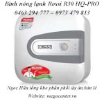 Bình Nóng Lạnh Rossi R30 Hq-Pro Chính Hãng, Giá Rẻ