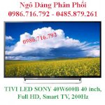 Chuyên Tivi Sony 40In, 40W600 Full Hd, Smart Tv Giá Rẻ Chính Hãng