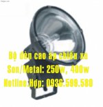Đèn Chiếu Xa Cho Mọi Công Trình Tại Hà Nội Son/Metal, Bhl/Bsn 250W,400