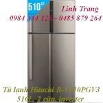 Bán Giá Cực Rẻ Tủ Lạnh Hitachi 510 Lít, Tủ Lạnh Hitachi R-V610Pgv3X 510 Lít