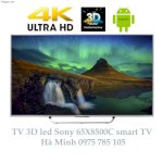 Tivi Led 4K Sony 65X8500 Smart Tv 65 Inch 3D