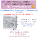 Quạt Hút Panasonic Fv-25Rl7 Chừa Lỗ 30X30, Kiếm Hàng Hiếm Hãy Đến Gia Hinh Phát