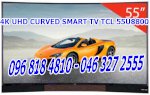 Sở Hữu Tivi Tcl 4K Uhd Curved Smart Tv 55U8800- 55 Inch