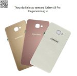 Thay Nắp Lưng Sau Samsung Galaxy A9 Pro