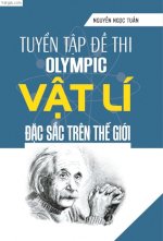 Tuyển Tập Đề Thi Olympic Vật Lý Đặc Sắc Trên Thế Giới