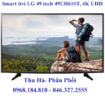 Tivi Lg Mới 100% Giá Rẻl: Smart Tivi Lg 49 Inch 49Uh610T, 4K Uhd, Webos 3.0