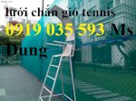 Chắn Gió Sân Tennis Bằng Lưới Nhựa Pe Dệt Theo Chuẩn Hàn Quốc,Mua Lưới An Toàn Chắn Bóng Tennis 5Cm