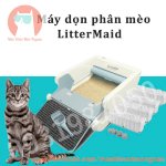 Rô Bốt Dọn Phân Mèo Tự Động Littermaid