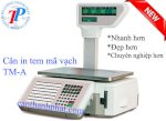 Cân In Nhãn Tính Giá Tm-A 30Kg/10G Trung Quốc 100%