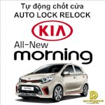Tự Động Chốt Cửa Auto Lock Tính Năng Relock Xe Ô Tô Kia Morning