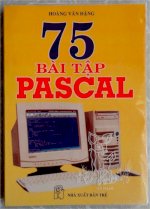 75 Bài Tập Pascal - Hoàng Văn Đặng
