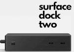 Đế Kết Nối Microsoft Surface Dock 2 - Support Usb-C Hỗ Trợ Sạc Nhanh