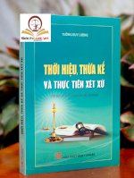 Thời Hiệu, Thừa Kế Và Thực Tiễn Xét Xử Tái Bản Lần Thứ Nhất, Có Chỉnh Sửa Bổ Sun