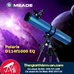 Kính Thiên Văn Phản Xạ Meade Polaris D114F1000 Eq