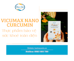 Vicumax Nano Curcumin - Thực Phẩm Bảo Vệ Sức Khỏe Toàn Diện Cho Con Người
