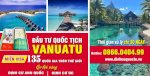 Đầu Tư Quốc Tịch Vanuatu Cho Cả Nhà Nhận Song Tịch