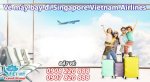 Vé Máy Bay Đi Singapore Vietnam Airlines