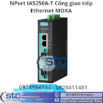 Nport Ia5250A-T Cổng Giao Tiếp Ethernet Song Thành Công Stc Moxa Việt Nam