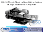 Rk-200 Electric Single Roll Type Bộ Truyền Động Tk Toyo Machinery Stc Việt Nam