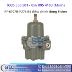 Pf-67Cfr-P274 Bộ Điều Chỉnh Dòng Fisher