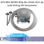 Gfs-80U-Npikg Máy Đo Chênh Lệch Áp Suất Không Khí Greystone Stc Việt Nam