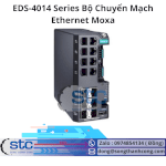 Eds-4014 Series Bộ Chuyển Mạch Ethernet Moxa Stc Việt Nam