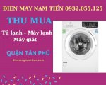 Luôn Luôn Thu Mua Máy Giặt Cũ Quận Tân Phú Giá Cao, Top 3
